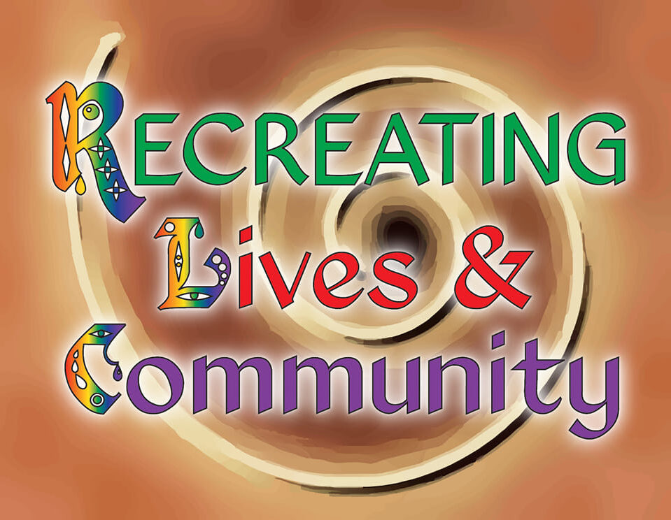 Recreating Lives and Community